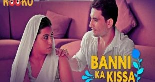 Banni Ka Kissa S01E02 (2021) Hindi Hot Web Series KooKu