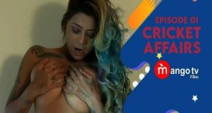 Cricket Affairs S01E01 (2022) Hindi Hot Web Series MangoTV