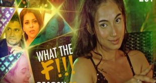 What The F!!! S02E01 (2022) Hindi Hot Web Series KooKu