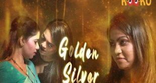 Golden Silver S01E01 (2020) Hindi Hot Web Series KooKu