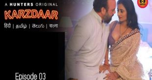 Karzdaar S01E03 (2023) Hindi Hot Web Series HuntersApp