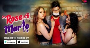 Rose Marlo S01E01 (2021) Hindi Hot Web Series Cineprime