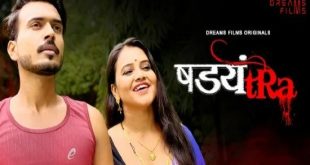 Shadyantra S02E01 (2022) Hindi Hot Web Series DreamsFilms