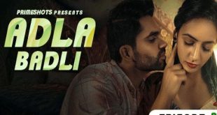 Adla Badli S01E03 (2023) Hindi Hot Web Series PrimeShots