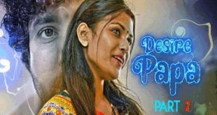 Desire Papa S01E02 (2023) Hindi Hot Web Series KooKu