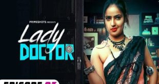 Lady Doctor S01E03 (2023) Hindi Hot Web Series PrimeShots