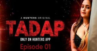 Tadap S01E01 (2023) Hindi Hot Web Series HuntersApp