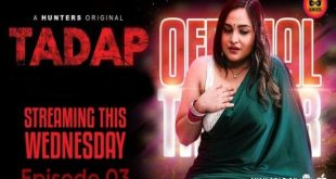 Tadap S01E03 (2023) Hindi Hot Web Series HuntersApp