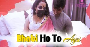 Bhabi Ho To Aysi (2023) UNCUT Hindi Short FIlm StreamEX