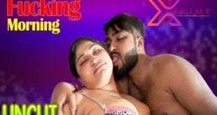 Fucking Morning (2023) UNCUT Hindi Short Film XPrime