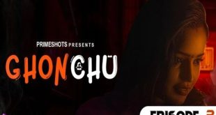 Ghonchu S01E03 (2023) Hindi Hot Web Series PrimeShots