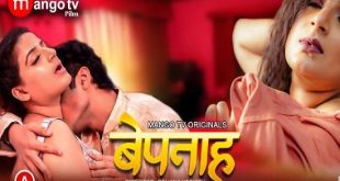 Bepanah S01E01 (2023) Hindi Hot Web Series MangoTV