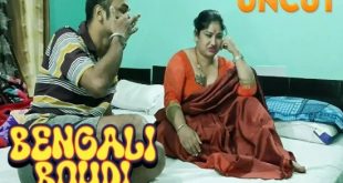 Bengali Boudi (2023) UNCUT Bengali Hot Short Film IndianXWorld