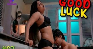 Good Luck S01E07 (2023) Hindi Hot Web Series Besharams