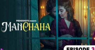 Manchaha S01E03 (2023) Hindi Hot Web Series PrimeShots