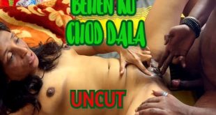 Behen Ko Chod Dala (2023) Uncut Hindi Short Film