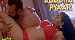 Buddha Pyaar S01E03 (2023) Hindi Hot Web Series HuntersApp