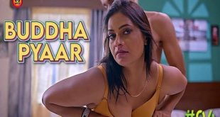 Buddha Pyaar S01E04 (2023) Hindi Hot Web Series HuntersApp