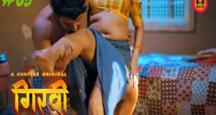 Girvi S01E05 (2023) Hindi Hot Web Series HuntersApp