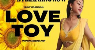 Love Toy (2023) UNCUT Hindi Short Film Neonx