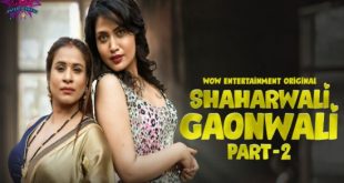 Shaharwali Gaonwali S02E01 (2023) Hindi Hot Web Series WowEntertainment