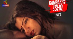 Kambakht Ishq P02 (2023) Hindi Hot Web Series Atrangii