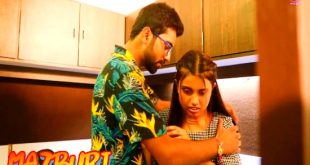 Mazburi (2023) Hindi Hot Short Film 18plus