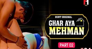 Ghar Aya Mehman S01E04 (2023) Hindi Hot Web Series HuntCinema