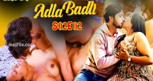 Adla Badli S02E02 (2024) Uncut Hindi Web Series Mojflix