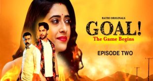 Goal S01E02 (2024) Hindi Hot Web Series Ratri