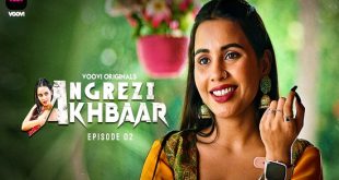 Angrezy Akhbar S01E02 (2024) Hindi Hot Web Series Voovi