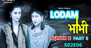 Lodam Bhabhi S02E06 (2024) Hindi Hot Web Series RabbitMovies