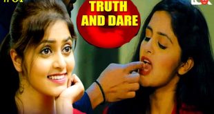 Truth And Dare S01E01 (2024) Hindi Hot Web Series Lookentertainment