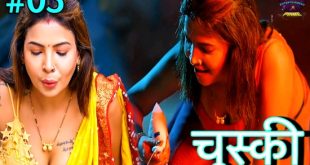 Chuski S01E03 (2024) Hindi Hot Web Series WowEntertainment