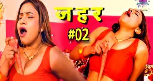 Zehar S01E02 (2024) Hindi Hot Web Series WowEntertainment