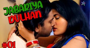 Jabariya Dulhan S01E01 (2024) Hindi Hot Web Series Ratri