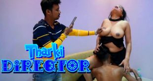 Tharki Director (2024) Uncut Hindi Short Films