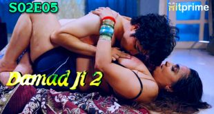 Damaad Ji S02E05 (2024) Hindi Hot Web Series Hitprime