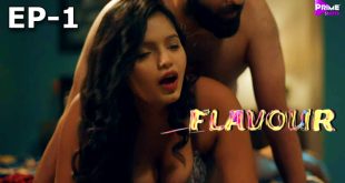 Flavour S01E01 (2024) Hindi Hot Web Series PrimeShots