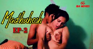 Madhuhosh S01E02 (2024) Hindi Hot Web Series Ibamovies