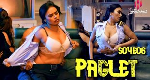 Paglet S04E06 (2024) Hindi Hot Web Series Hulchul