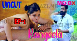 Rangeela S01E01 (2024) UNCUT Hindi Web Series Moodx