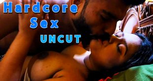 Hardcore Sex (2024) Hot Hindi Short Films