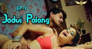 Jadui Palang S01E01 (2024) Hindi Hot Web Series WowEntertainment