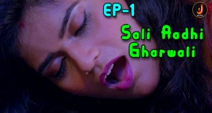 Sali Aadhi Gharwali S01E01 (2024) Hindi Hot Web Series Jalva