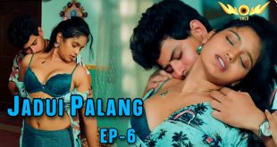 Jadui Palang S01E06 (2024) Hindi Hot Web Series WowEntertainment maal69