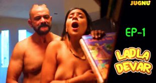 Ladla Devar S01E01 (2024) Hindi Hot Web Series Jugnutv