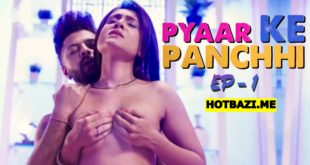 Pyaar Ke Panchhi S01E01 (2024) Hindi Hot Web Series Hulchul