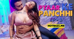 Pyaar Ke Panchhi S01E03 (2024) Hindi Hot Web Series Hulchul