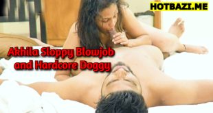 Akhila Sloppy Blowjob and Hardcore Doggy (2025) Xtreme Malayalam Uncut XXX Video